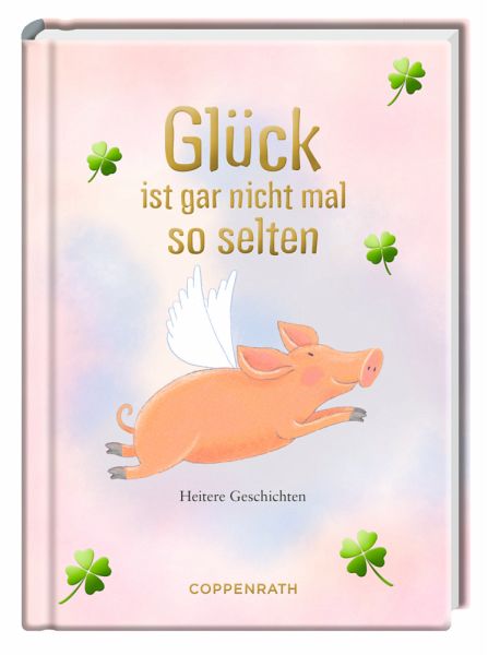 Glück ist gar nicht mal so selten portofrei bei bücher.de bestellen