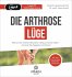 Die Arthrose-Lüge - Bild 2