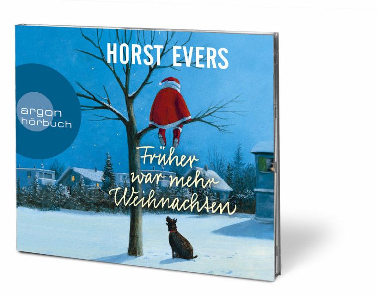 Früher war mehr Weihnachten von Horst Evers - Hörbücher portofrei bei  bücher.de