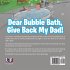 Dear Bubble Bath, Give Back My Dad! - Bild 2