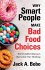Why Smart People Make Bad Food Choices - Bild 2