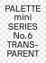 PALETTE mini 06: Transparent - Bild 2