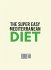 The Super Easy Mediterranean Diet... - Bild 2