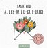 Das kleine Alles-wird-gut-Buch - Bild 7