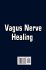 Vagus Nerve Healing - Bild 2