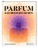 PARFUM: Alles über die Welt der Düfte - Bild 8