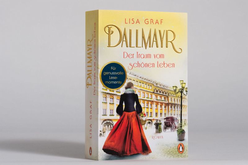 Der Traum vom schönen Leben / Dallmayr Saga Bd.1 von Lisa Graf bei bücher.de  bestellen