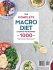 The Complete Macro Diet Cookbook for... - Bild 2