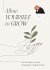 Allow Yourself to Grow - Bild 6