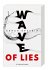 Wave of Lies   (Mängelexemplar) - Bild 2