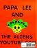 PAPA LEE AND THE ALIENS VOLUME 1 - Bild 2