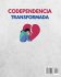 Codependencia Transformada - Bild 2