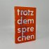 Trotzdem sprechen - Bild 2