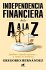 Independencia Financiera: de la A A La... - Bild 2