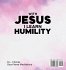With Jesus I Learn Humlity - Bild 2