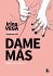 Dame más (Serie Cómplices 1) - Bild 2