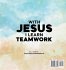 With Jesus I Learn Teamwork - Bild 2