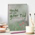 Heute ist ein guter Tag (Tischkalender... - Bild 2
