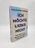 Ich möchte lieber nicht  ... - Bild 5